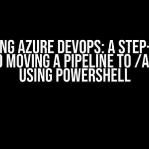 Mastering Azure DevOps: A Step-by-Step Guide to Moving a Pipeline to /Archived using PowerShell